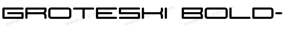 Groteski Bold字体转换